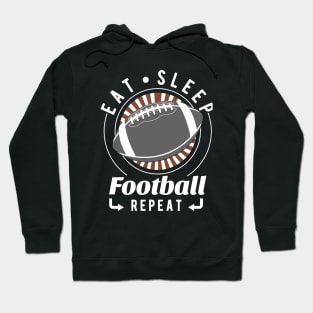 Eat, Sleep, Football Repeat Hoodie